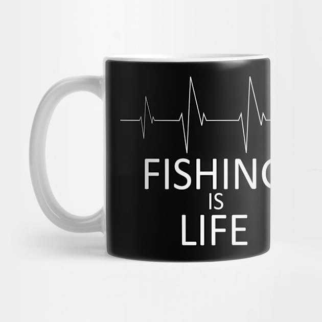 Fishing is Life - Fishing Heartbeat, For Fishing Addicts by B3N-arts